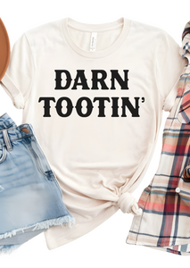 Darn Tootin T-Shirt TEE