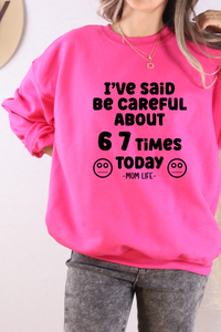 6 7 Times #momlife Tee or Sweatshirt