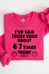6 7 Times #teacherlifeTee or Sweatshirt