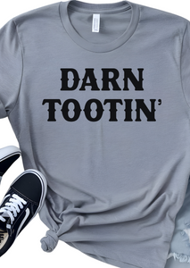 Darn Tootin T-Shirt TEE
