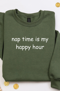 Nap Time Happy Hour Sweatshirt