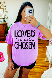 Loved & Chosen Tee or Sweatshirt