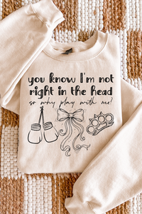 Not Right In The Head Tee or Sweatshirt