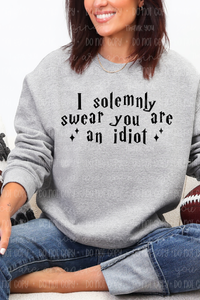 You're an Idiot Tee or Sweatshirt