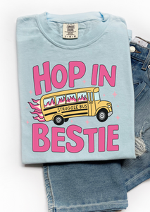 Hop in Bestie TEE