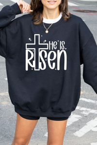 He Is Risen Tee or Sweatshirt