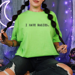 I have rabies