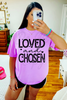 Loved & Chosen Tee or Sweatshirt