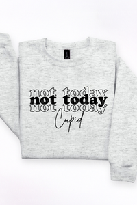 Not Today Cupid Tee or Sweatshirt