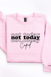 Not Today Cupid Tee or Sweatshirt