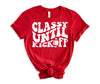 Classy Until Kickoff Graphic Tee in 10 Colors