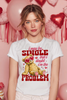 Single But NOT the PROBLEM Tee or Sweatshirt