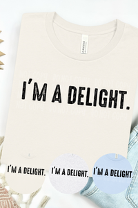 I'm a Delight TEE