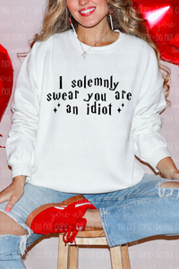 You're an Idiot Tee or Sweatshirt