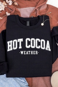 Hot Cocoa Weather Tee or Sweatshirt