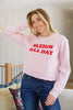 Sleigh All Day Sweatshirt In Pink